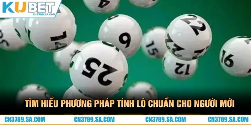 Tìm hiểu phương pháp tính lô chuẩn cho người mới